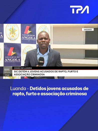 Luanda - Detidos jovens acusados de rapto, furto e associação criminosa Em Viana, o Serviço de Investigação Criminal deteve em flagrante delito 4 marginais, que assaltavam um cidadão mauritaniano, que tinha 700 mil kwanzas em posse. #luanda #jovens #detidos #acusados #furto #crime #rapto | Televisão Pública de Angola - TPA "Oficial"