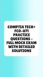CompTIA Tech+ FC0 U71 Practice Questions Full Mock Exam With Detailed Solutions