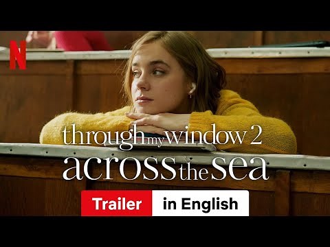 Through My Window 2: Across the Sea (Trailer) | Trailer in English | Netflix