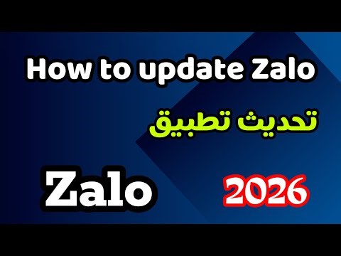 How to Update the Zalo App to the Latest Version (2026)