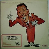 Fernandel - Chansons De Films Et D'opérettes