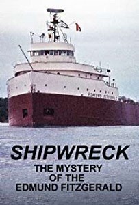 Shipwreck The Mystery of the Edmund Fitzgerald (1995) - Movie