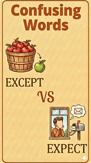 Confusing Words: Except vs. Expect #shortvideo #learnenglish #easyenglisheveryday #shortsfeed