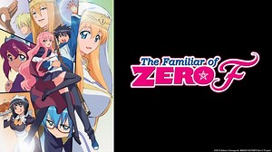 Watch Familiar of Zero F