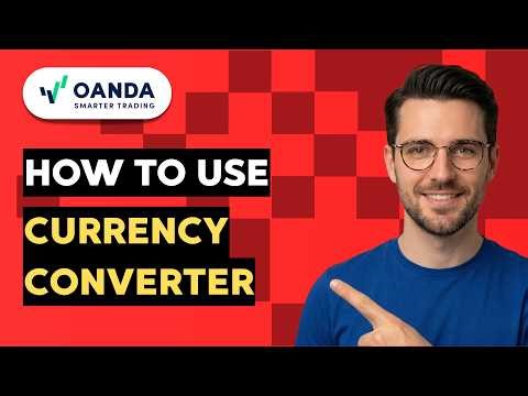 How to Use Oanda Currency Converter [2026 Full Guide]