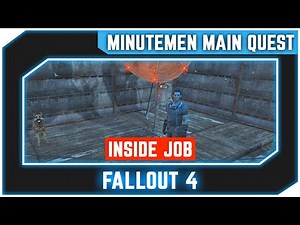 Fallout 4 - Inside Job - Minutemen Main Quest