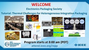 Tutorial: Thermal Challenges for Heterogeneous Integration Packaging