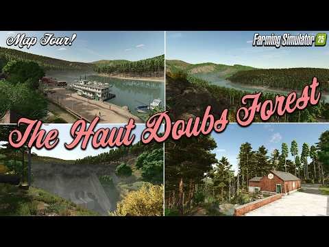 THERE’S FIELDS TOO!! The Haut Doubs Forest, NEW MOD MAP! (TOUR/REVIEW!) Farming Simulator 25