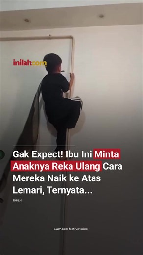 Aksi seorang ibu yang meminta ketiga anaknya memperagakan kembali bagaimana mereka bisa berada di atas lemari menjadi sorotan di media sosial. Dalam reka ulang tersebut, masing-masing anak menunjukkan cara berbeda, mulai dari memanjat layaknya