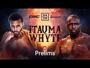 MOSES ITAUMA VS. DILLIAN WHYTE PRELIMS LIVESTREAM | ESPORTS WORLD CUP FIGHT WEEK