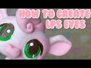 How to create LPS eyes 👀 | LPS Susie