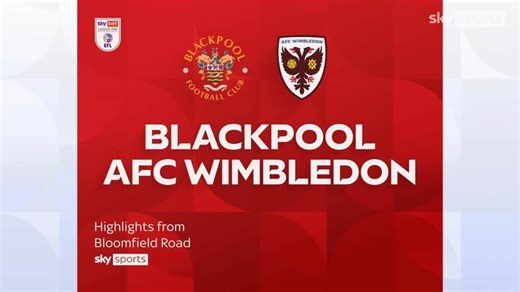 Blackpool 0-2 AFC Wimbledon