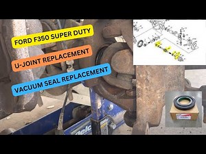 Front Axle Seal And U Joint Replacement Ford F350