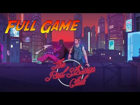 The Red Strings Club | Complete Gameplay Walkthrough - Full Game | No Commentary