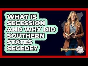 What Is Secession And Why Did Southern States Secede? - Stories of the States