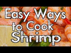 Easy Ways to Cook Shrimp
