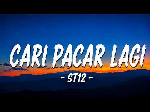 ST12 - Cari Pacar Lagi || Lirik / Lirics