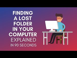 How To Find A Lost Folder In My Computer?
