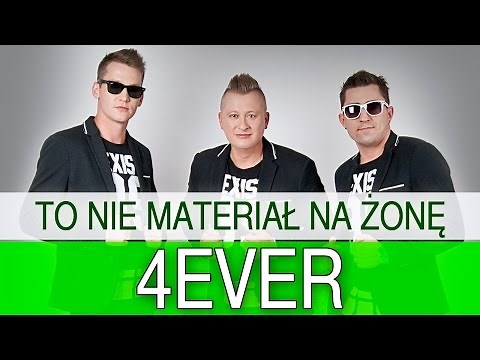 4ever - To nie materiał na żonę (Oficjalny teledysk)