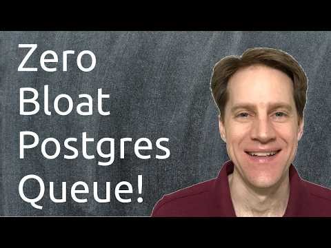 Zero Bloat Postgres Queue | Scaling Postgres 416