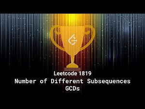 Leetcode 1819. Number of Different Subsequences GCDs