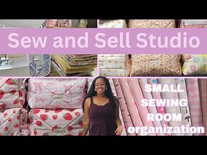 Sew & Sell | Small Sewing Room Organization for Makers