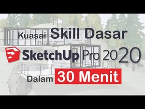 Tutorial Sketchup 2020 Untuk Pemula Terbaru