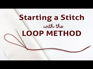 The Loop Method for Starting a Stitch for Without a Knot for Hand Sewing #handsewing