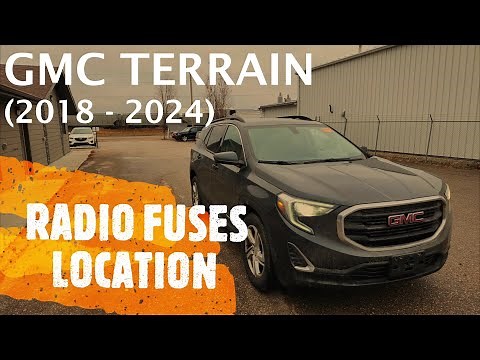 GMC Terrain - RADIO FUSES LOCATION (2018 - 2024)