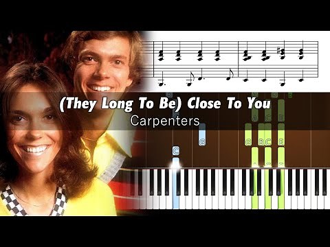 Carpenters - (They Long To Be) Close To You - Accurate Piano Tutorial with Sheet Music
