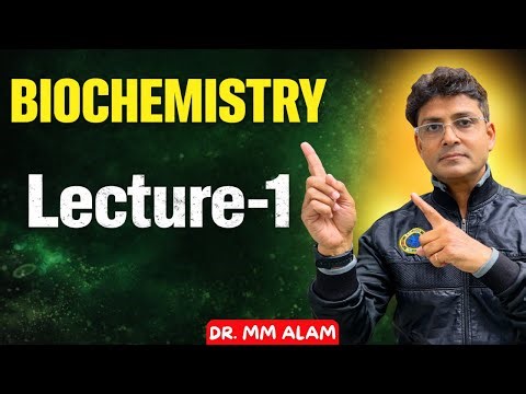 Introduction of Biochemistry in Hindi | जीव रसायन | Basics & Importance | Explain by Dr. MM Alam