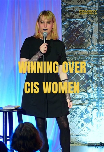Winning Over Cis Women: A Stand-Up Comedy Perspective