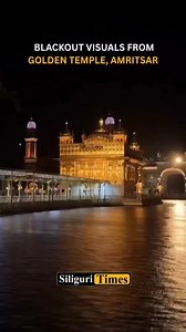 61K views · 710 reactions | Blackout visuals from Golden Temple, Amritsar #blackout #indiavspakistan #siliguritimes #OperationSindoor #bharat #IndoPakConflict | Siliguri Times | Facebook