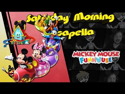 Mickey Mouse Funhouse Theme - Saturday Morning Acapella