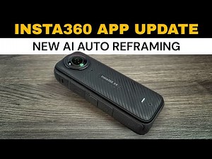 Updated Insta360 App - How To Reframe Insta360 X4 Video