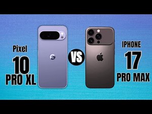 Google Pixel 10 Pro XL VS Iphone 17 Pro Max