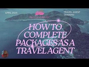 how to complete travel packages travel agent training