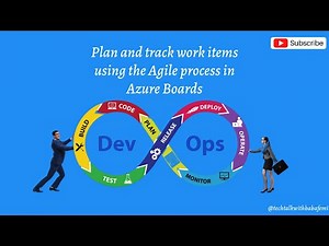 Plan and track work items using the Agile process in Azure Boards