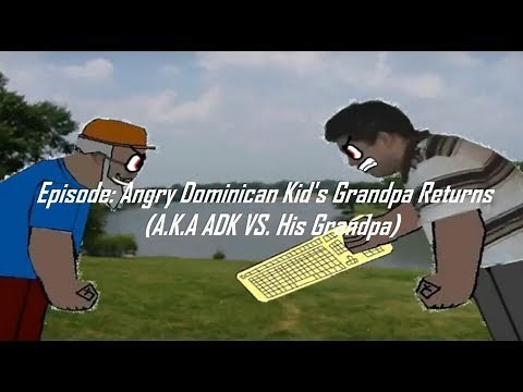 The Angry Dominican Kid Show - Season 1 Episode 13: ADK's Grandpa Returns (FINAL EPISODE)