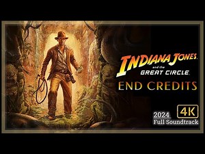 Indiana Jones and the Great Circle: Full End Credits「Raiders March - Indy's Theme」and Soundtrack