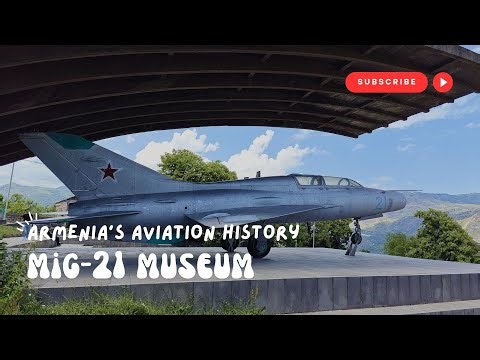 MiG-21 Museum, Armenia – A Tribute to Aviation History