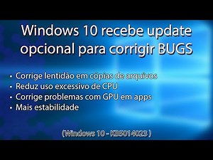 Windows 10 recebe update opcional para corrigir bugs graves - KB5014023