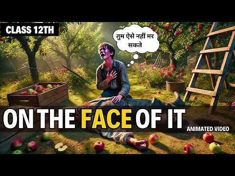 On the face of it class 12 | one shot | animated video | on the face of it by Rahul Dwivedi