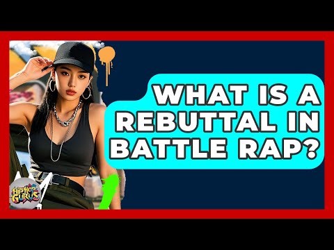 What Is A Rebuttal In Battle Rap? - Hip Hop Gurus