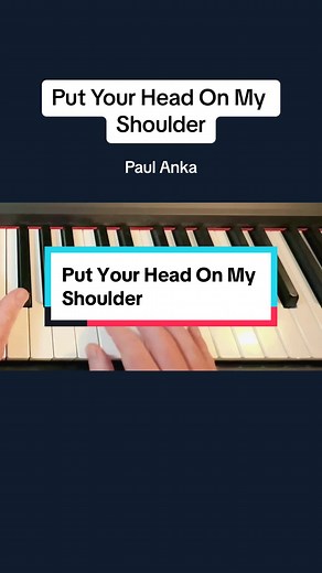 Put Your Head On My Shoulder Piano Accompaniment