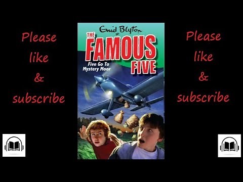 The Famous Five Five go to mystery moor by Enid Blyton full audiobook #13
