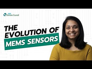 The evolution of MEMS sensors | Veda Sandeep | IEEE Sensors Council