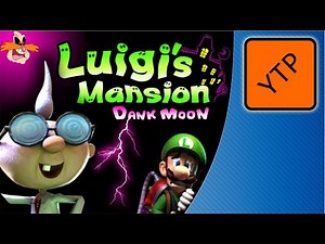 Luigi's Mansion: Dank Moon With Lyrics (YTP)