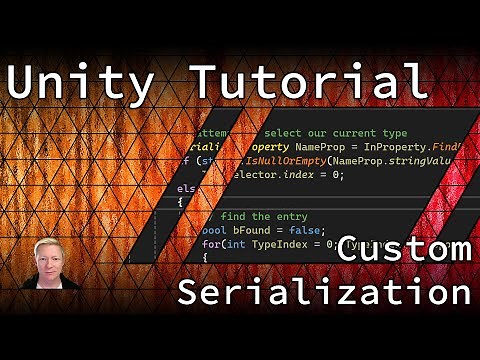 Unity Tutorial - Custom Serialization