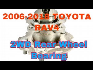 2006-2018 TOYOTA RAV4 (2WD) Rear Wheel Bearing & HUB Replacement